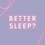 Better Sleep